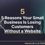 5 Reasons Your Small Business Is Losing Customers Without a Website